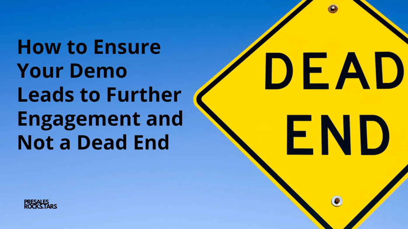 How to Ensure Your Demo Leads to Further Engagement and Not a Dead End