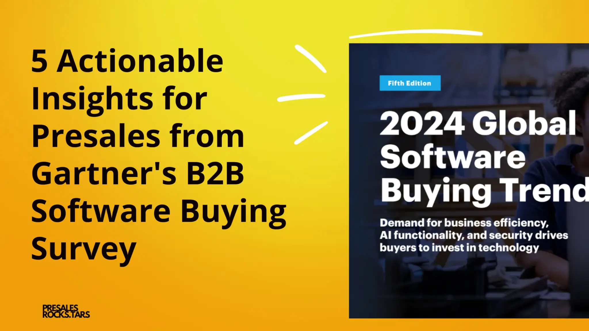 5 Actionable Learnings for Presales from Gartner’s B2B Software Buying Survey