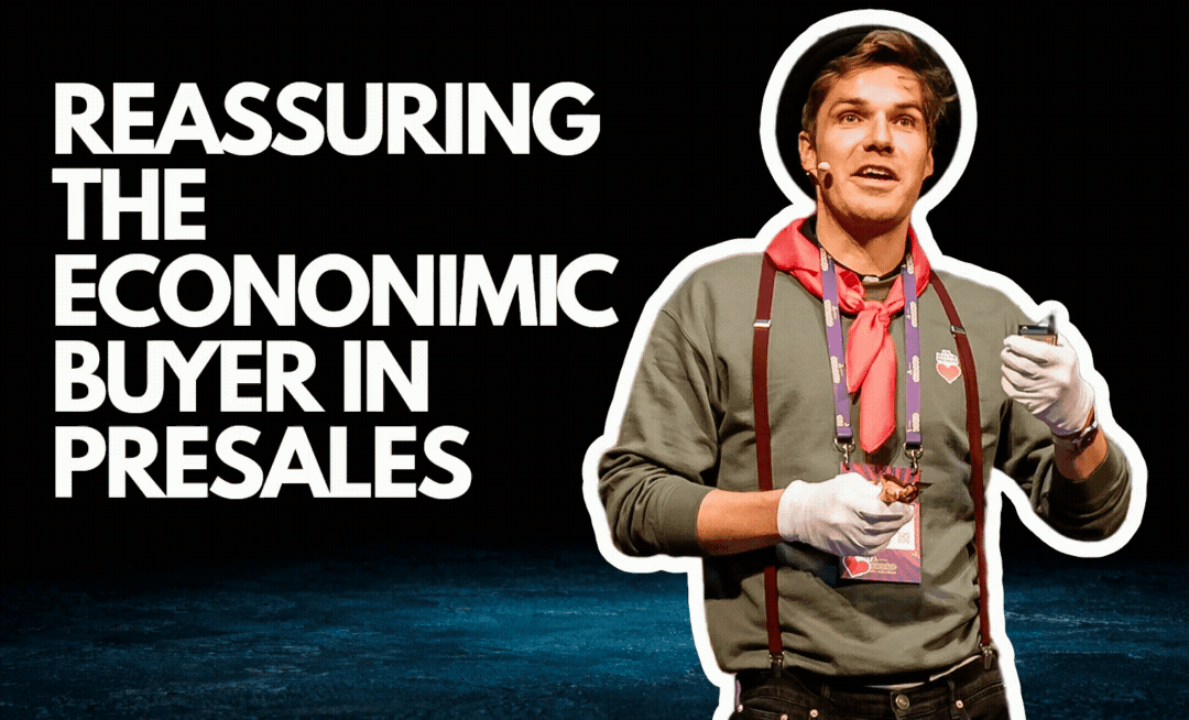 Reassuring the Economic Buyer: Future Proofing in Presales and Solution Engineering