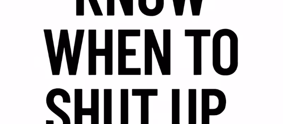 know when to shut up demo solution engineer